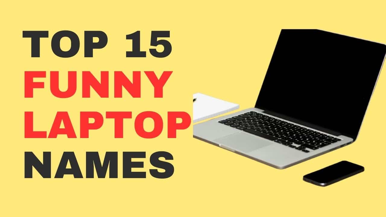 Funny Laptop Names